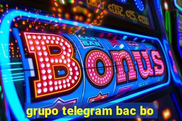 grupo telegram bac bo